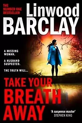 Take Your Breath Away: Linwood Barclay Paperback VGC Used Book. Free Post • £4.20