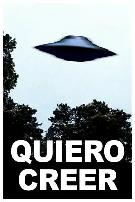 Quiero Creer I Want To Believe Espanol Laminated Dry Erase Sign Poster 24x36 • $16.98