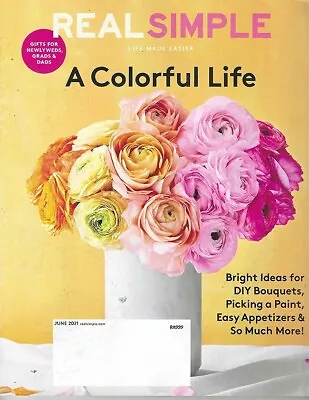 Real Simple Magazine - A Colorful Life - June 2021 - Like New • $1.95