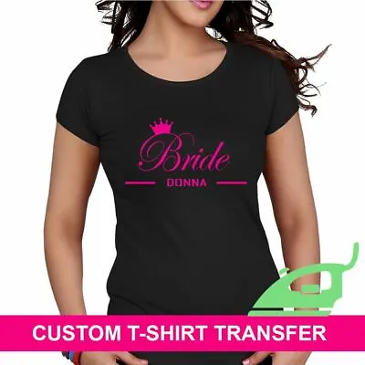 Personalised Bride Bridesmaid Flower Girl Hen Party Iron On Transfer Logo TShirt • £3.98