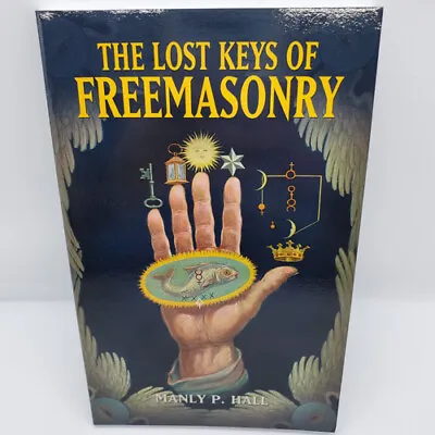 The Lost Keys Of Freemasonry By Manly Palmer Hall (Brand New 4th Edition)  • $20