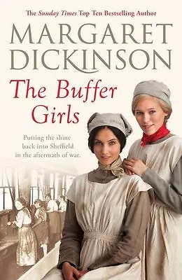 The Buffer Girls By Margaret Dickinson • £3.61