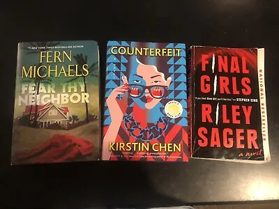 Counterfeit By Kirstin Chen Fear Thy Neighbor By Fern Michaels Final Girls By Ri • $29