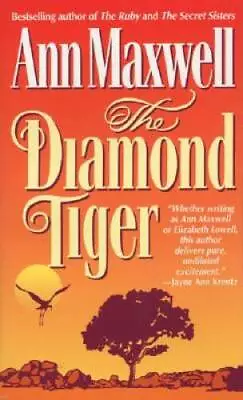 The Diamond Tiger - Mass Market Paperback By Ann Maxwell - GOOD • $3.72