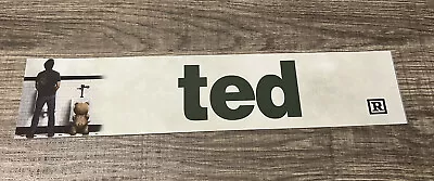 2012 Ted Movie Theater Mylar Poster 2”x12” Mark Wahlberg Seth MacFarlane • $12