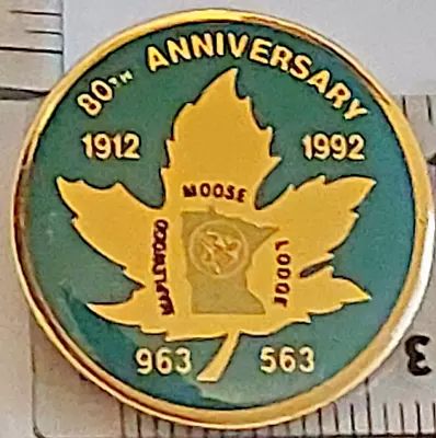 Moose Maplewood Lodge 963 563 1912-1992 80th Anniversary Lapel Pin (052323) • $6.95