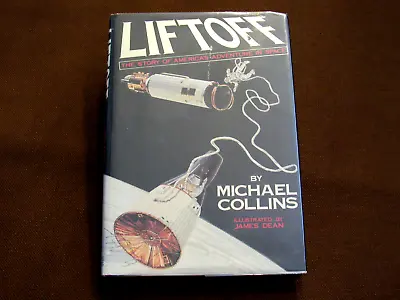 Michael Collins Apollo 11 Astronaut Signed Auto 1st Ed. Liftoff Book Novaspace • $799.99