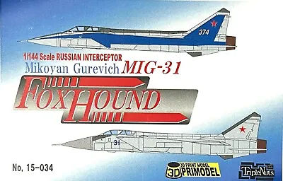 1/144 Modern Inteceptor : Mikoyan MiG-31Foxhound  [USSR] #15-034 : TRIPLE NUTS • $54.95