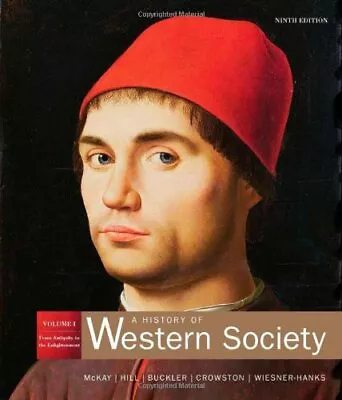 A HISTORY OF WESTERN SOCIETY VOLUME 1: FROM ANTIQUITY TO By John P. Mckay VG • $20.95