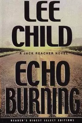 Echo Burning - Perfect Paperback By Lee Child - GOOD • $8.87