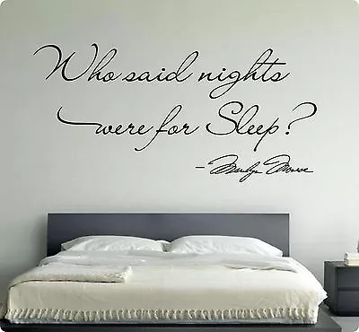 Marilyn Monroe Who Said Nights Were For Sleep Wall Decal Sticker CHOOSE SIZE Art • $13.99