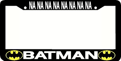 NA NA NA NA NA NA NA NA BATMAN License Plate Frame  • $4.99