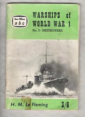 Ian Allan ABC - Warships Of World War 1 - No 3 Destroyers - H M Le Fleming 1961 • £4.99