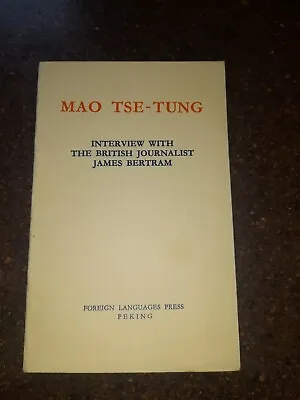 Mao Tse Tung Interview With The British Jounnalist James Bertram 1968 Book • $186.67