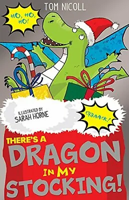 £3.11 • Buy There’s A Dragon In My Stocking! By Tom Nicoll, Sarah Horne