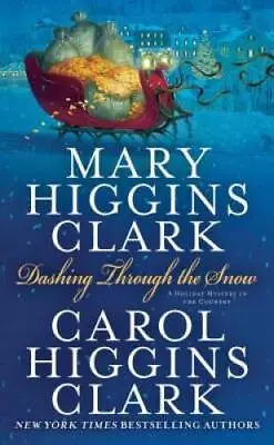 Dashing Through The Snow - Mass Market Paperback By Clark Mary Higgins - GOOD • $3.72