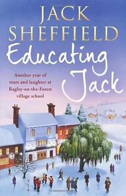 Educating Jack By Jack Sheffield. 9780552162210 • £2.50