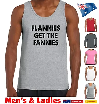 Funny T Shirt Flannies Get The Fannies Bogan Singlets Mens Tshirts Straya Aussie • $24.95