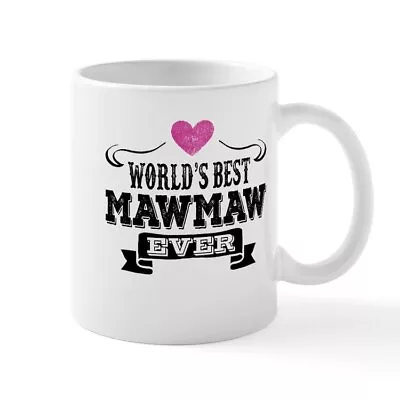 CafePress World's Best Mawmaw Ever Mugs 11 Oz Ceramic Mug (1694923753) • $14.99