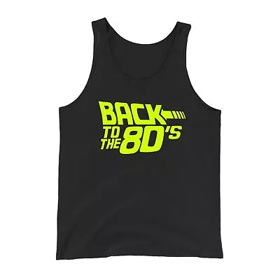 Back To The 80's Tank Top 80s Party Wear 1980s Fancy 80s Gig Men Women Vest • £9.99