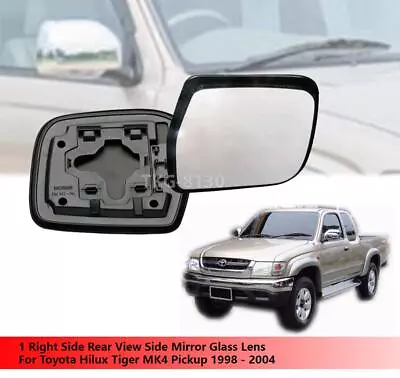 1 RH View Mirror Glass Lens Fit Toyota Hilux Tiger MK4 Pickup 1998-2004 • $36.75