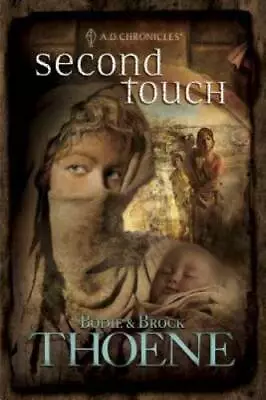 Second Touch (A. D. Chronicles Book 2) - Paperback By Thoene Bodie - GOOD • $5.05