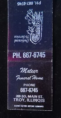 1960s Mateer Funeral Home 209 So. Main St. Troy IL Madison Co Matchbook Illinois • $4.03