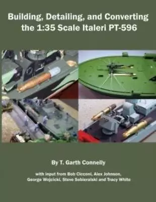 Building Detailing And Converting The 1: 35 Scale Italeri Pt-596 • $24.32