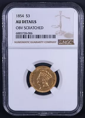 1854 Three Dollar US $3 Gold Coin - NGC AU Details - FRTR • $1420