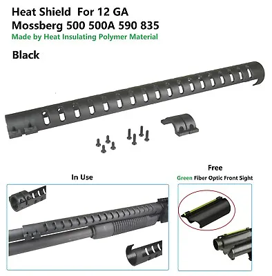 Black Heat Shield For  Mossberg 12 GA 500 500A 590 835 Free Green Front Sight • $20.99