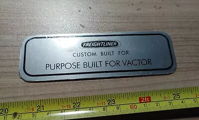 Vintage? Freightliner Built For Vactor Advertising Emblem Sign • $19.99