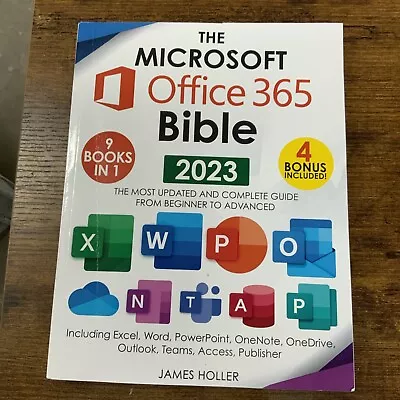 The Microsoft Office 365 Bible: The Most Updated And Complete Guide To Excel Wo • $41.11