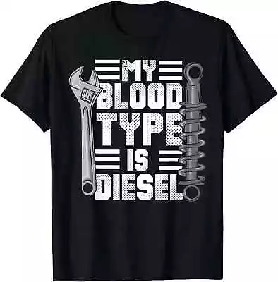 HOT! Funny Mens Diesel Mechanic Trucker My Blood Type Is Diesel T-Shirt S-5XL • $22.99