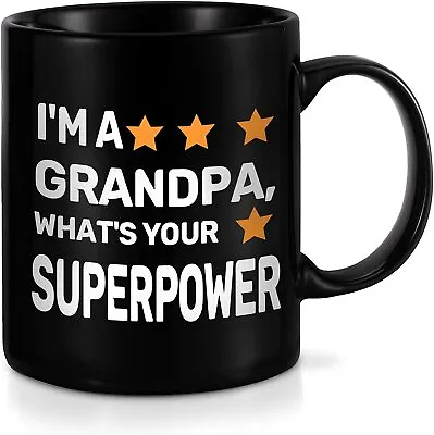 Gifts For Grandpa From Grandchildren Im A Grandpa Whats Your Superpower Mug 11oz • $18.99
