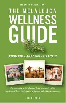 The Melaleuca Wellness Guide By Richard Barry 2019 Trade Paperback • $9.94