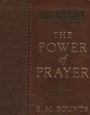 The Power Of Prayer: One-Minute Devotions (LuxLeather) By E. M. Bounds - GOOD • $9.20
