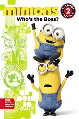 Minions: Who's The Boss? (Passport To Reading Level 2) - Paperback - GOOD • $3.71