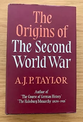 The Origins Of The Second World War AJP Taylor BCA Ed. 1972 296pp Lowe Brydone • £50