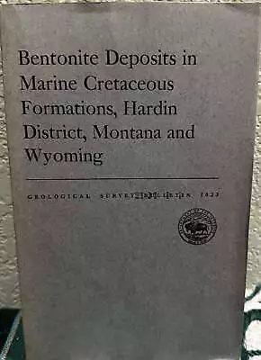 Maxwell M Knechtel / Bentonite Deposits In Marine Cretaceous Formations 1st 1956 • $20.90