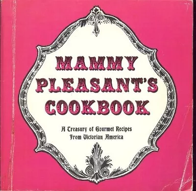 MAMMY PLEASANT'S COOKBOOK By Helen Holdredge • $54.95