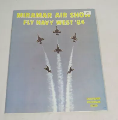 Miramar Air Show Fly Navy West '84 Program Blue Angels 1984 • $15