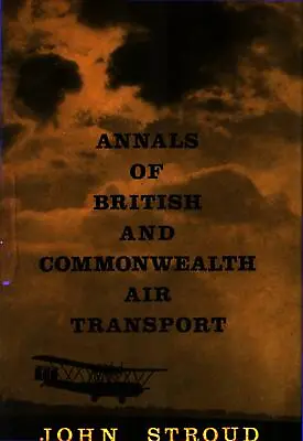 Annals Of British Commonwealth Air Transport 1919-1960 Pre-war Ww2 Dh Comet Boac • $29.99