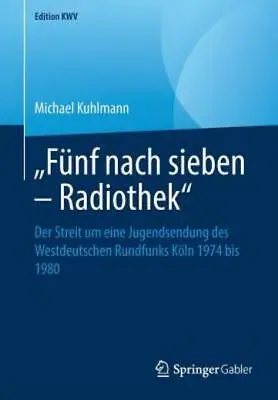 F?Nf Nach Sieben - Radiothek: Der Streit Um Eine Jugendsendung Des Westdeut... • $34.59