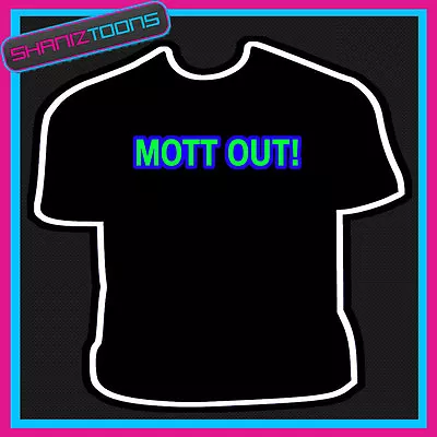 Mott Out Keith Lemon Slogan Funny Lads Holiday Stag Tshirt  • £9.49