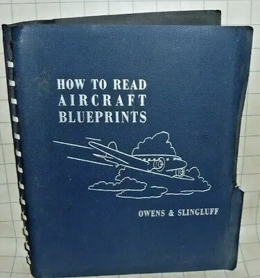 $50 • Buy How To Read Aircraft Blueprints By Owens & Slingluff - 1940 Print COMPLETE