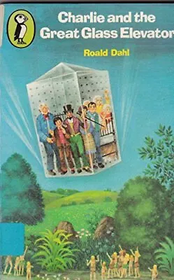 Charlie And The Great Glass Elevator (Young Puffin B... By Dahl Roald Paperback • £3.49