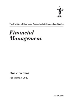 Online Financial Management (FM) ACA Professional Level ICAEW Question Bank 2022 • £3