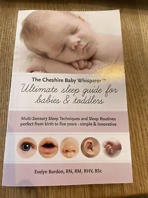 The Cheshire Baby Whisperer  Ultimate Sleep Guide For Babies/toddlers FREE P & P • £4.75