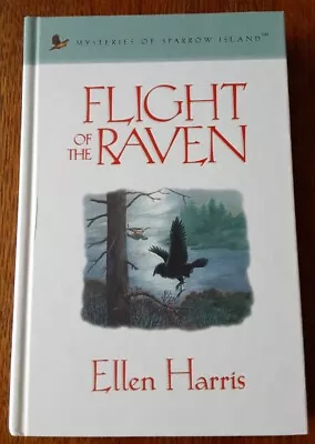 Flight Of The Raven By Ellen Harris Mysteries Of Sparrow Island #2 • $6