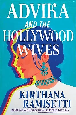 Advika And The Hollywood Wives [hardcover] Ramisetti Kirthana [May 04 2023] • £19.99